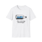 Plastic Bottle Wrong Message T-Shirt